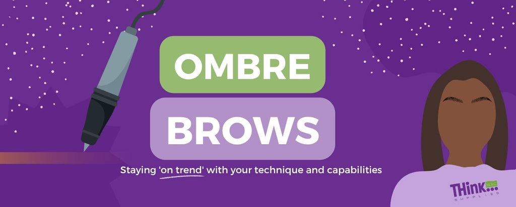 THink Tech Talk #12: Staying on Trend with Ombre Brows