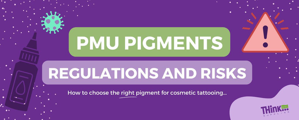 THink Tech Talk #23: Cosmetic Tattoo Pigments – Regulations, Restrictions & Risks