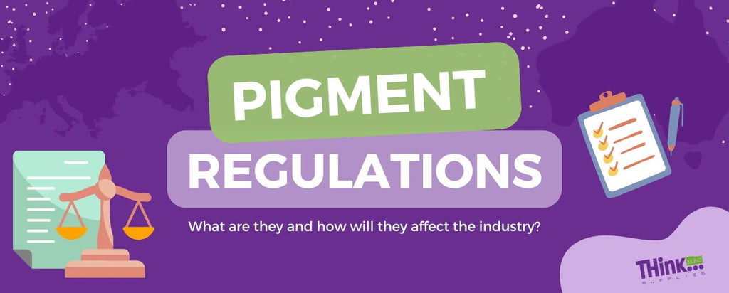 THink Tech Talk #24: Pigment Regulations are Coming