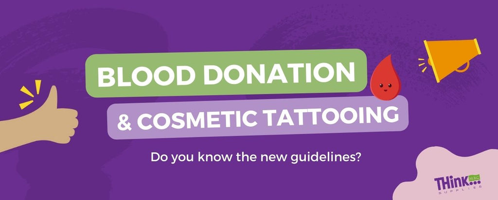 Tech Talk #32: The Rules for Blood Donation & Cosmetic Tattooing