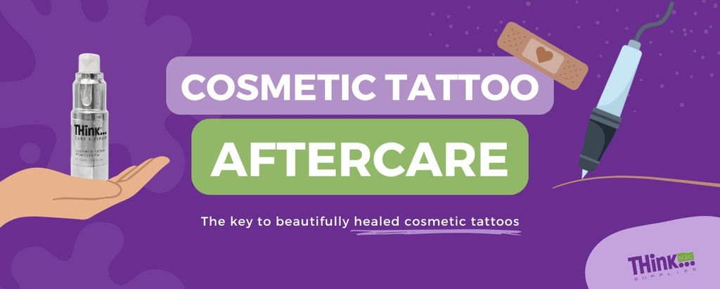 Tech Talk #42: The Best Aftercare Method for Cosmetic Tattoo