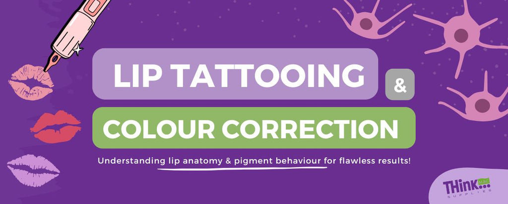 Tech Talk #43: Lip Cosmetic Tattooing and Colour Correction